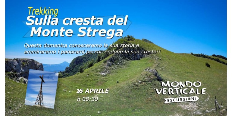 SULLA CRESTA DEL MONTE STREGA-16 Aprile